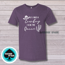 Load image into Gallery viewer, If I Was a Cowboy Tee