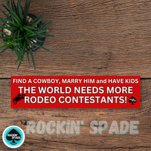 Load image into Gallery viewer, Rodeo Contestants Bumper Sticker