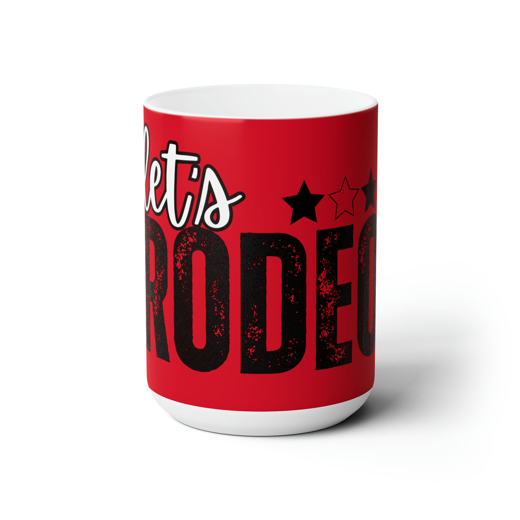 Let's Rodeo Ceramic Mug 15oz