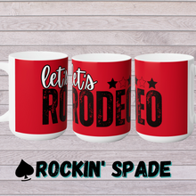 Load image into Gallery viewer, Let&#39;s Rodeo Ceramic Mug 15oz
