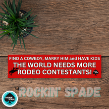 Load image into Gallery viewer, Rodeo Contestants Bumper Sticker
