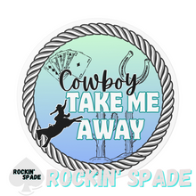 Load image into Gallery viewer, Cowboy Take Me Away Round Sticker
